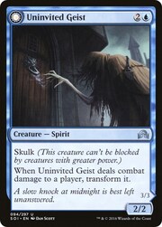 Uninvited Geist // Unimpeded Trespasser